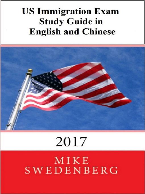 Title details for US Immigration Exam Study Guide in English and Chinese by Mike Swedenberg - Available